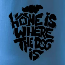 Home is where the dog Home is where the dog