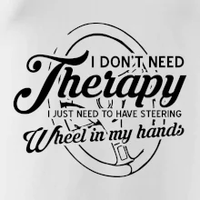 Okrúhly nápis -  I don't need therapy wheel in my hands Okrúhly nápis -  I don't need therapy wheel in my hands