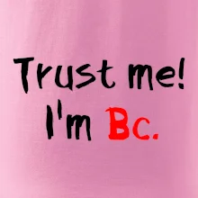 Trust me I´m  Bc. / Ver mi som Bc. Trust me I´m  Bc. / Ver mi som Bc.