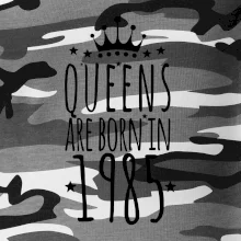 Queens are born in 1985