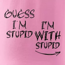 Iam with stupid