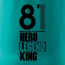 Hero, Legend, King 1981