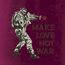 Ruže v zbrani, make love not war