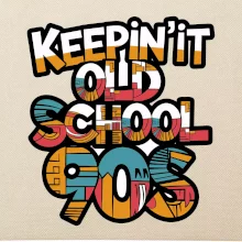 KEEPIN'IT Old School 90s