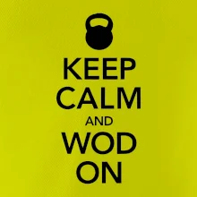 Keep calm and wod on