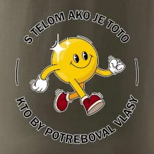 S telom ako je toto, kto by potreboval vlasy