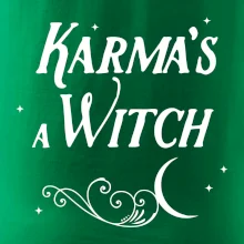 Karma's a Witch - nápis