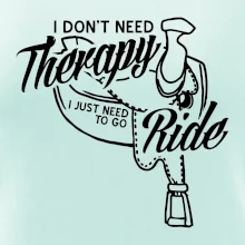 I don't Therapy Ride - jazdkyňa I don't Therapy Ride - jazdkyňa