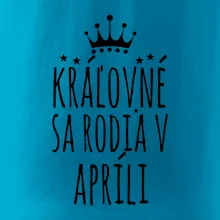 Kráľovné sa rodia v apríli