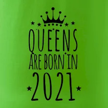 Queens are born in 2021