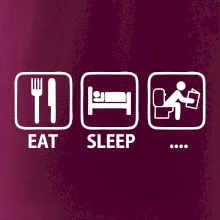 Eat sleep záchod