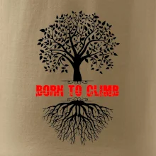 Born to climb Born to climb