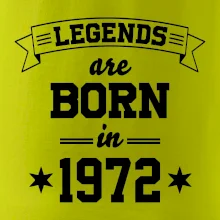 Legends are born in 1972