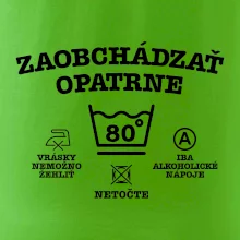 Zaobchádzať opatrne 80