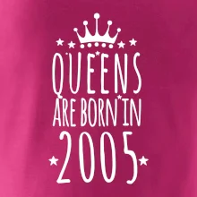 Queens are born in 2005 Queens are born in 2005