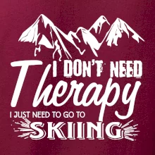 I dont need therapy - Skiing