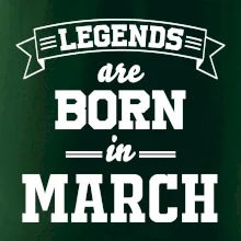Legends are born in March
