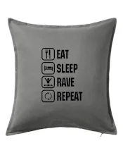 Eat sleep rave repeat Eat sleep rave repeat