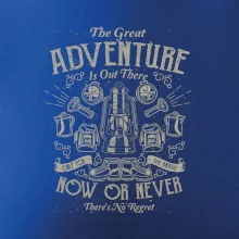 The Great Adventure now or never