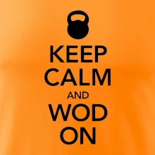 Keep calm and wod on