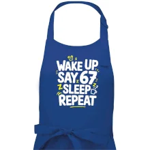 67 wake up repeat