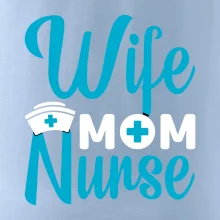 Wife mom nurse