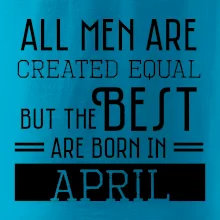 All men are created equal april