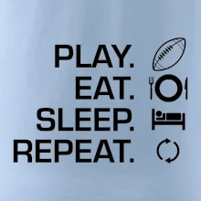 Play Eat Sleep Repeat americký fotbal Play Eat Sleep Repeat americký fotbal