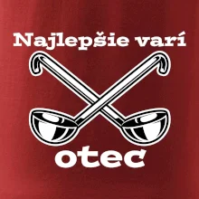 Najlepšie varí otec