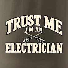 Trust me I am an electrician
