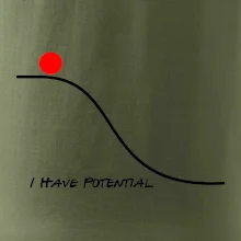 I have potential I have potential
