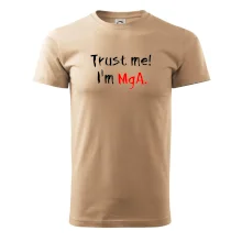Trust me I´m  MgA. / Ver mi som MgA.