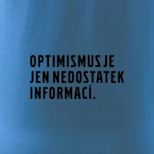 Citát - Optimismus je jen nedostatek informací