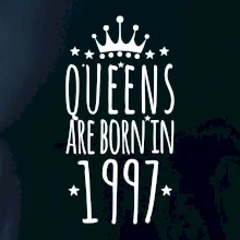 Queens are born in 1997
