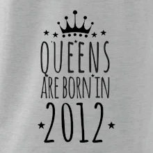 Queens are born in 2012 Queens are born in 2012