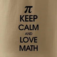 Keep calm and love math