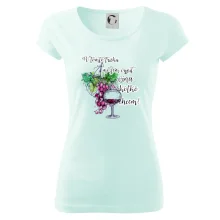 V tomto tričku môžem vypiť vína koľko chcem