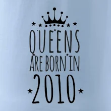 Queens are born in 2010