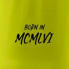 Born in - Rímske číslo 1956