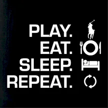 Play Eat Sleep Repeat polo Play Eat Sleep Repeat polo