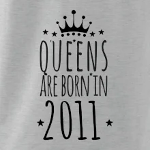 Queens are born in 2011