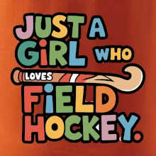 Farebný nápis Just a girl who loves field hockey