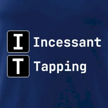 IT Nápis Incessant Tapping