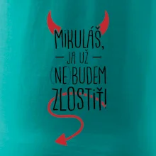 Mikuláš, ja už nebudem zlostiť!