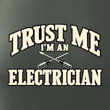Trust me I am an electrician