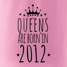 Queens are born in 2012