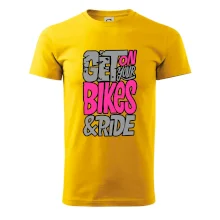 Get on your bikes Get on your bikes