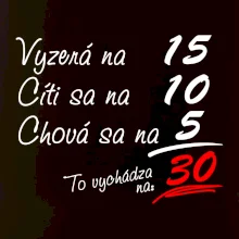 Vyzerá, cíti sa, chová sa - 30 rokov