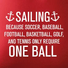 Sailing beacause one ball