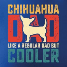 Chihuahua dad like a regular dad Chihuahua dad like a regular dad